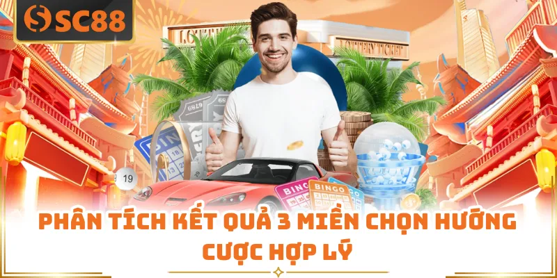 Phân tích kết quả 3 miền chọn hướng cược hợp lý